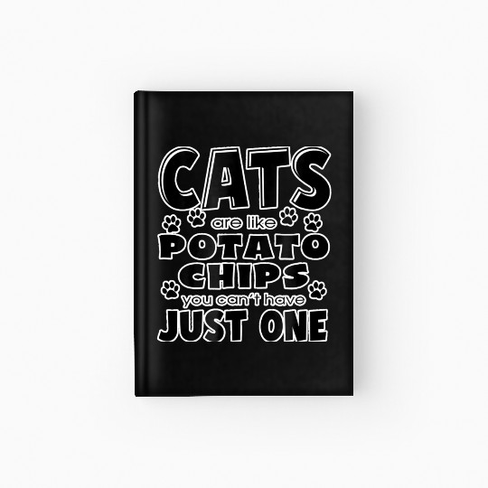 Cats Are Like Potato Chips Cat Lover 2 Hardcover Journal