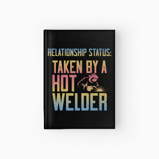 Welder Welding Girlfriend Hardcover Journal
