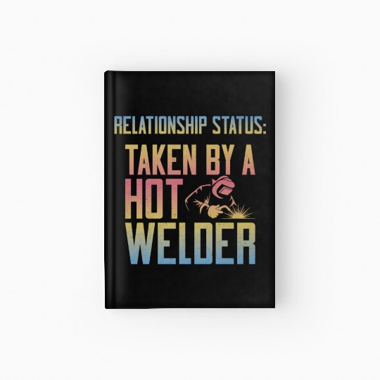 Welder Welding Girlfriend Hardcover Journal