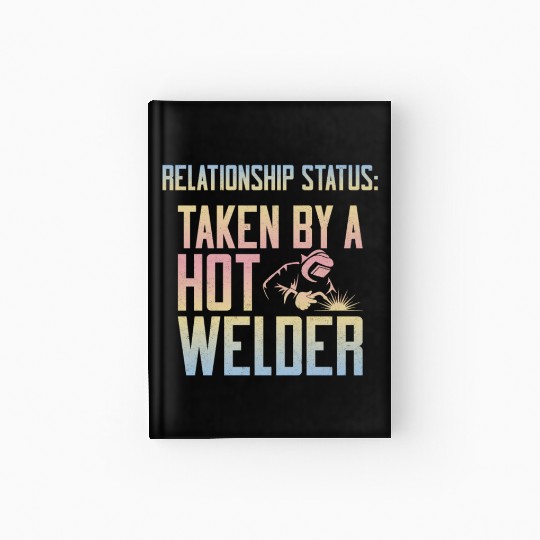 Welder Welding Girlfriend Hardcover Journal