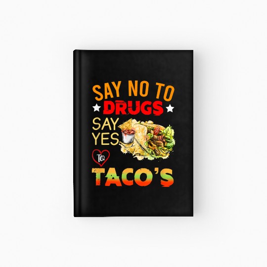 Red Ribbon Week | Say No To Drugs Say Yes To Tacos Hardcover Journal