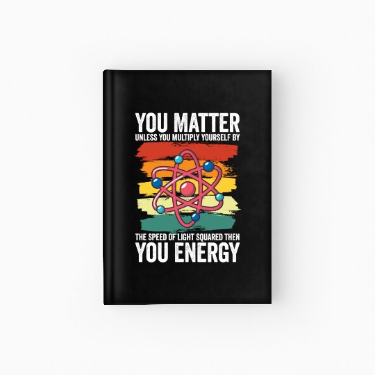 You Matter Unless You Multiply Yourself By Hardcover Journal