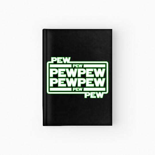 Pew Pew Pew Hardcover Journal