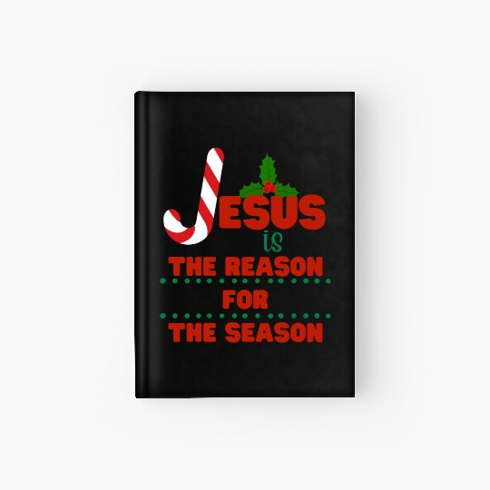 Jesus is the reason for the season Hardcover Journal