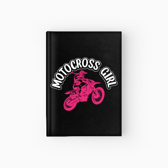 Dirtbike Girl Supercross Girl Off-road Enduro Moto Hardcover Journal