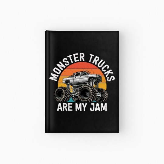 Monster Trucks Are My Jam Vintage Retro Hardcover Journal
