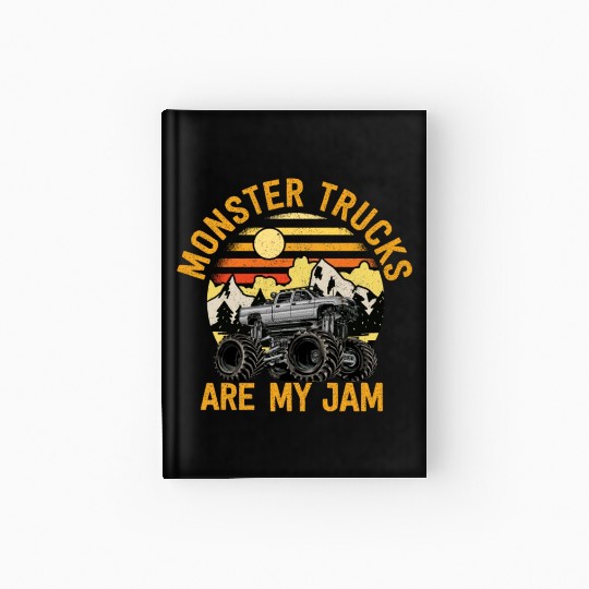 Monster Trucks Are My Jam Vintage Retro Hardcover Journal