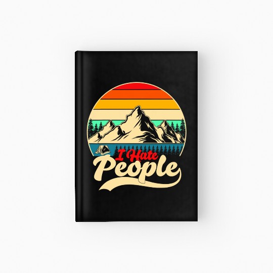 I Hate People Hiking Camping Hardcover Journal