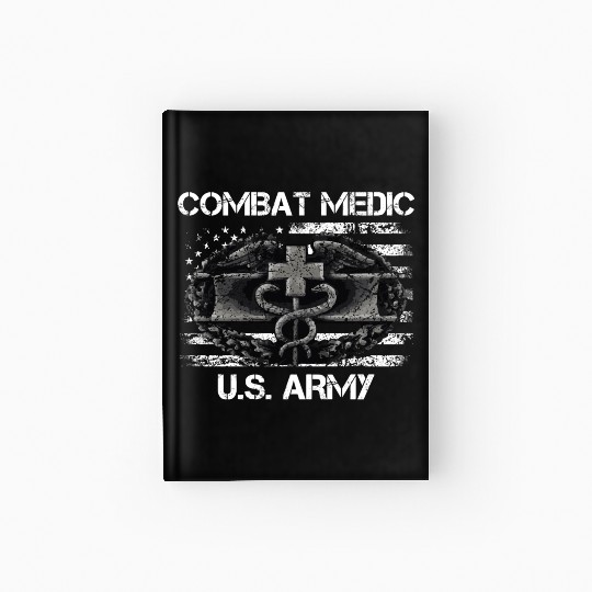 Us Army Combat Medic U.S Army Veteran Hardcover Journal