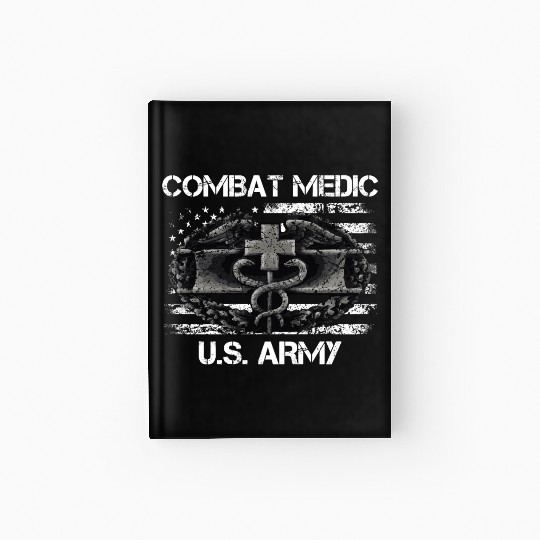 Us Army Combat Medic U.S Army Veteran Hardcover Journal