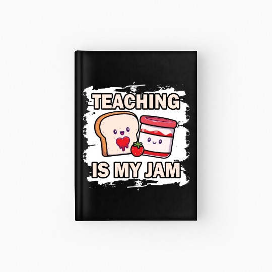Teaching Is My Jam School Teacher Appreciation Hardcover Journal