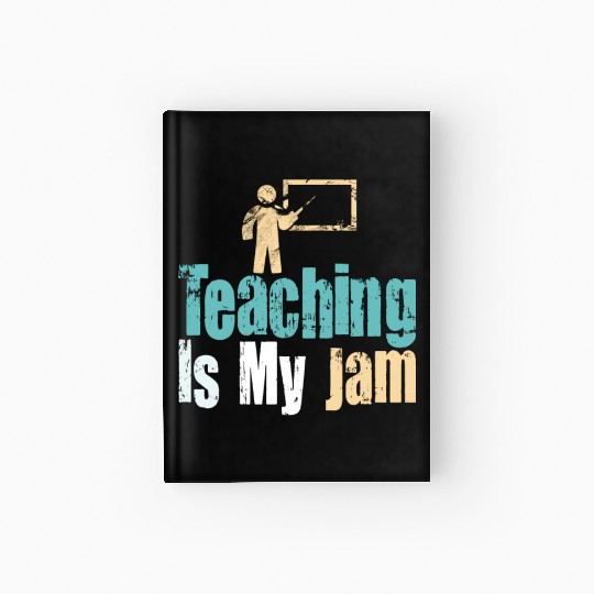 Teaching Is My Jam School Teacher Appreciation Hardcover Journal