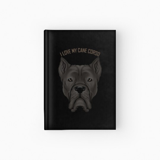 Dog Lover - I Love My Cane Corso Hardcover Journal