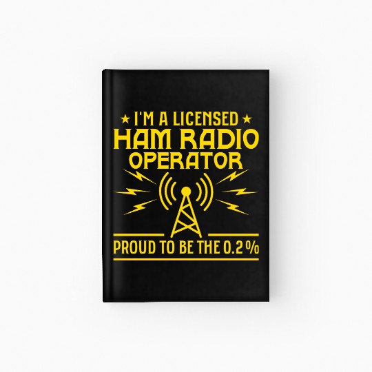 I'm A Licensed Ham Radio Operator Enthusiast Amat Hardcover Journal