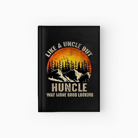 Huncle Definition Like Regular Uncle Way More Good Hardcover Journal