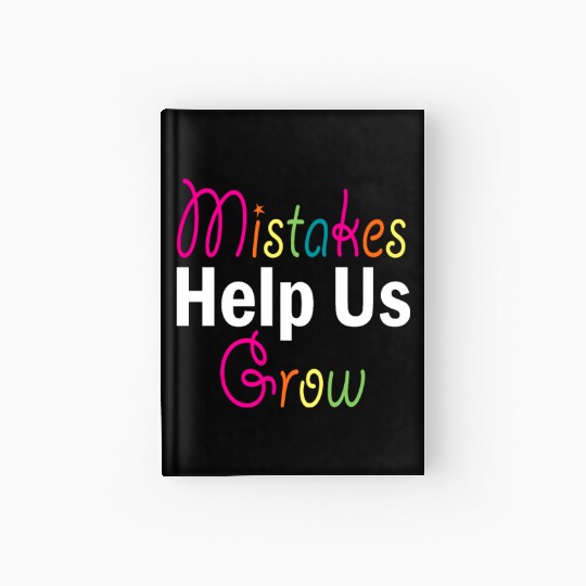 Mistakes Help Us Grow Back To School Motivational Hardcover Journal