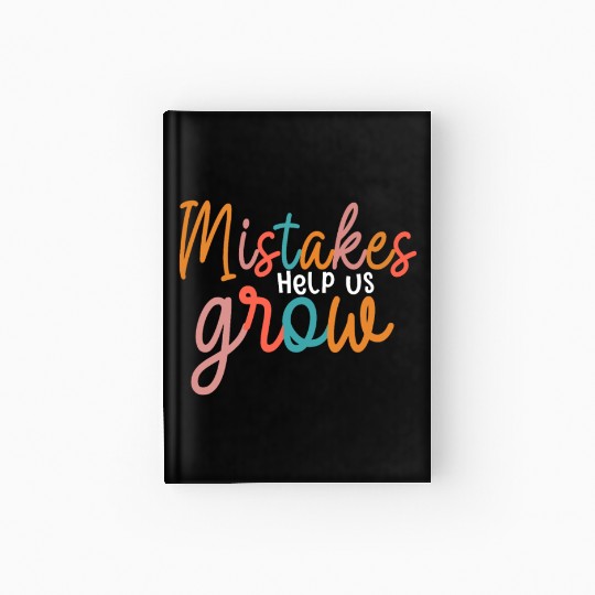 Mistakes Help Us Grow Back To School Motivational Hardcover Journal