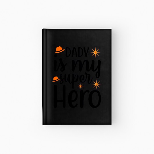 dady is my super hero, Hardcover Journal father's day classic