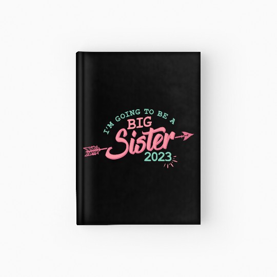 Going to be a Big sister 2023 pregnancy baby girls Hardcover Journal