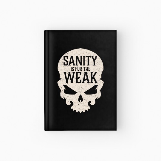 Demon Skull Sanity is for the Weak Hardcover Journal