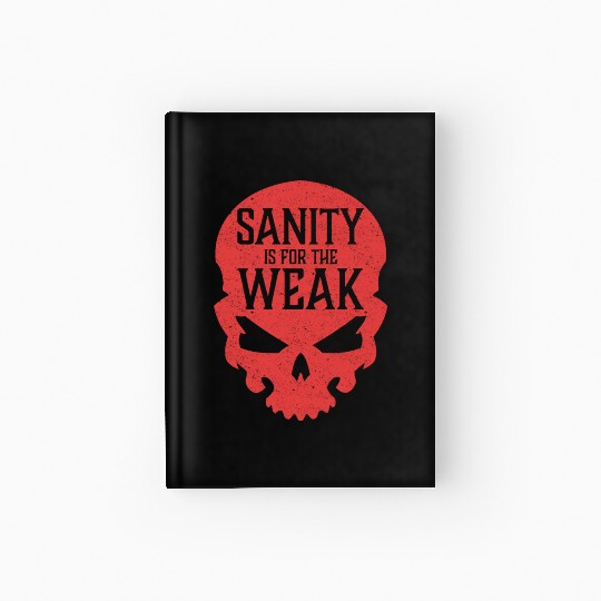 Demon Skull Sanity is for the Weak Hardcover Journal
