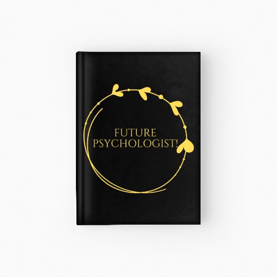 Future psychologist-Unique psychology designs Hardcover Journal