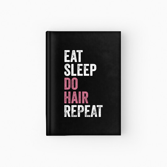 Funny Cosmetologist Hairdresser Hairstylist Hardcover Journal