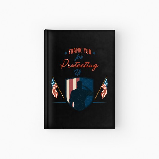 Veteran Day Thank You for Protecting Us Hardcover Journal