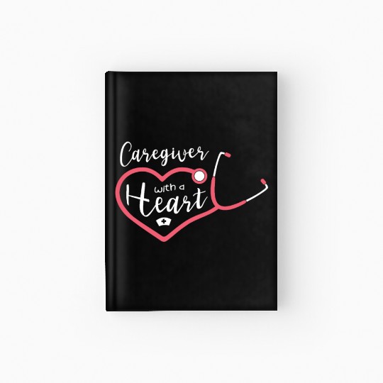 Caregiver With A Heart Job Profession Caregiving Hardcover Journal