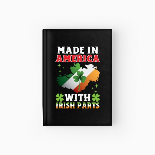 Made In America With Irish Parts Ireland Gaelic Hardcover Journal