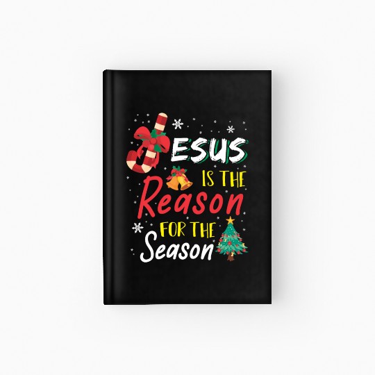 Jesus Is The Reason For The Season Hardcover Journal