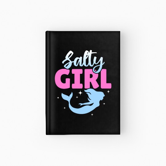 Girl Salty Mermaid Lover Hardcover Journal