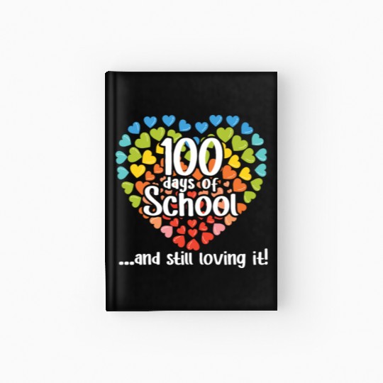 Teacher Student 100th Day Love 100 Days Of School Hardcover Journal