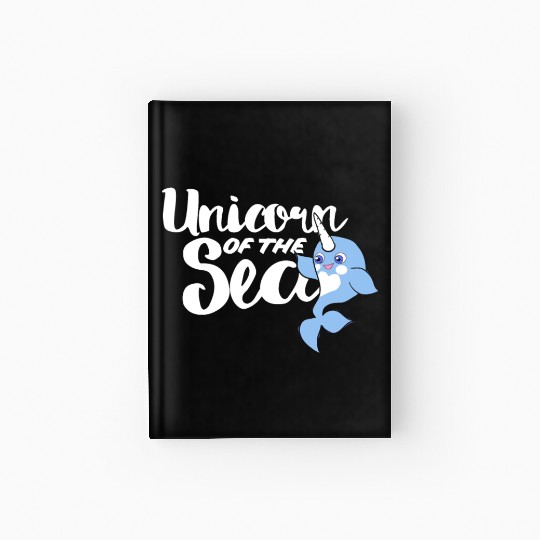 Unicorn of the sea narwhal humor Hardcover Journal