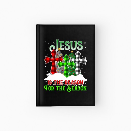Jesus Is the Reason for the Season Holiday Christm Hardcover Journal