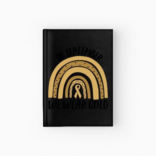 Childhood Cancer Awareness In September We Wear Go Hardcover Journal