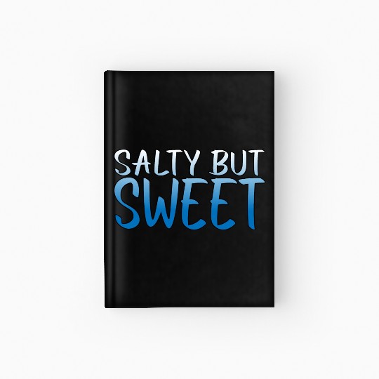Salty But Sweet 10 Hardcover Journal