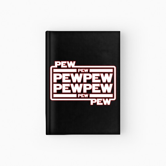 Pew Pew Pew Hardcover Journal