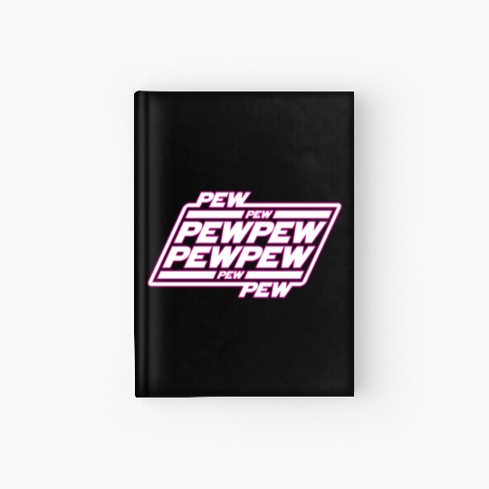 Pew Pew Pew Hardcover Journal