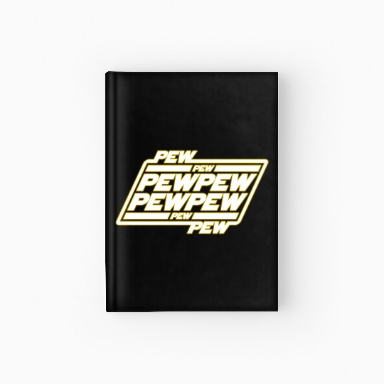 Pew Pew Pew Hardcover Journal