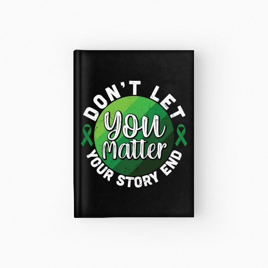 Don't Let Your Story End You Matter Hardcover Journal