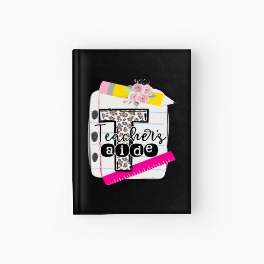Teachers Aide Teacher Assistant Hardcover Journal