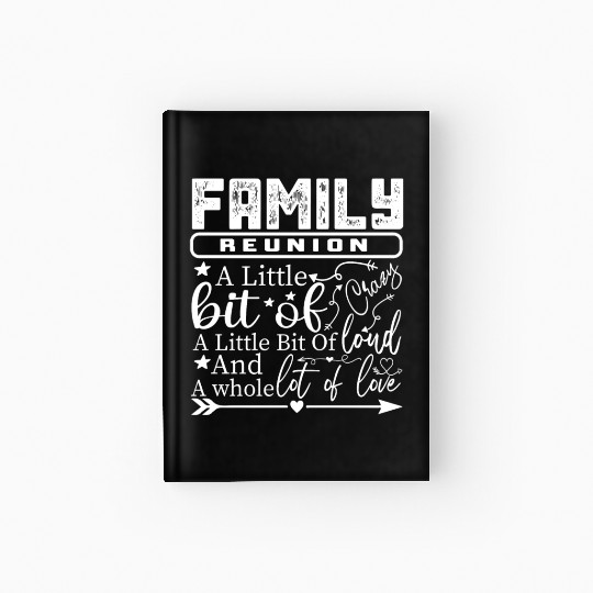 Family Reunion A Little Bit Of Crazy Hardcover Journal