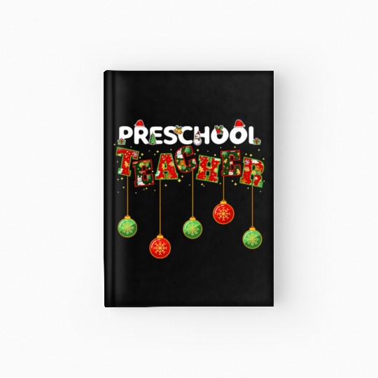 Preschool Teacher Christmas Vibes for Preschool Hardcover Journal