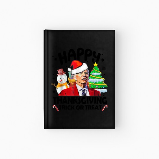 Joe Biden Merry Thanksgiving Trick Or Treat Hardcover Journal