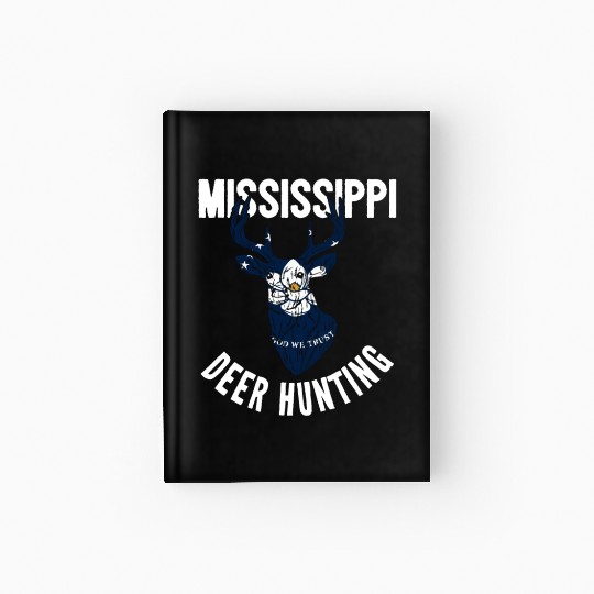 Mississippi Deer Hunting Buck Stag Hunter Hardcover Journal