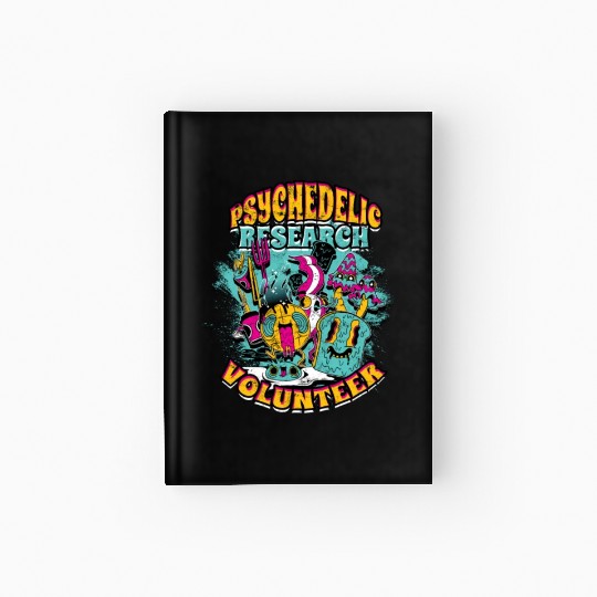 Psychedelic Research Volunteer - psychedelic Hardcover Journal