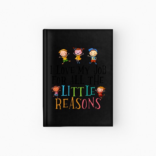 I Love My Job For All Reasons Hardcover Journal