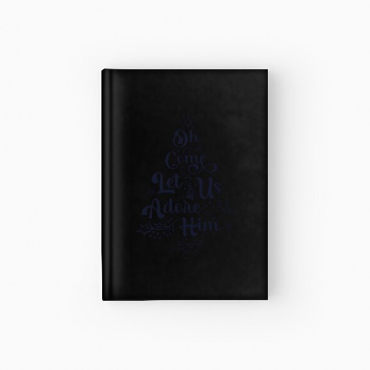 Oh Come Let Us Adore Him Jesus Family Christian Hardcover Journal