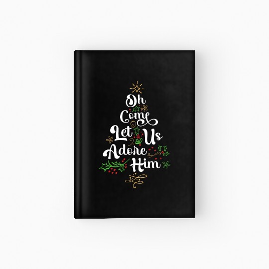 Oh Come Let Us Adore Him Jesus Family Christian Hardcover Journal